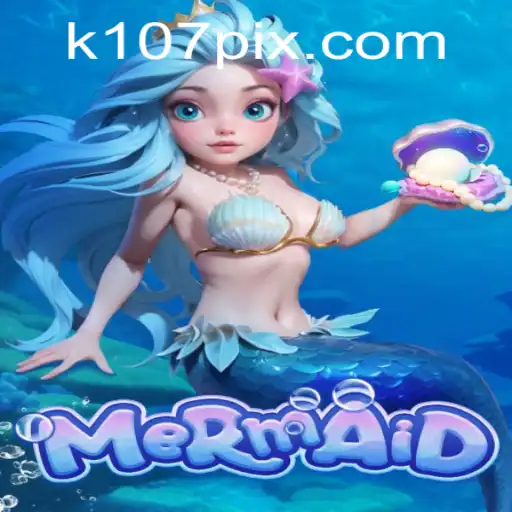 Descubra o Fascinante Mundo do Jogo Mermaid em k107.com